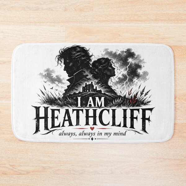 Item preview, I Am Heathcliff Always Always In My Mind Gothic Romance designed and sold by Fenay Designs.