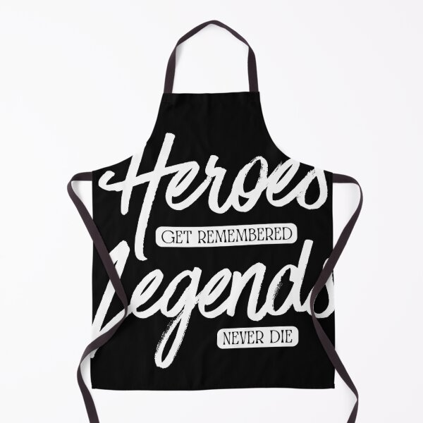 Item preview, Heroes-Get-Remembered, Legends-Never-Die designed and sold by Dondonmart.