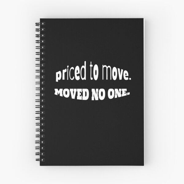 Item preview, Priced to Move. Moved No One. (Homebuyer Meme Gift) designed and sold by DMS STUDIO.