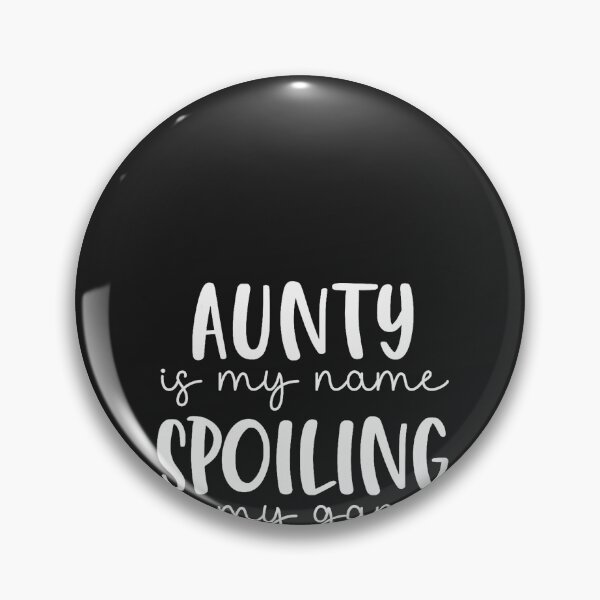 Item preview, Aunty is My Name Spoiling is My Game Funny Aunty T-Shirt designed and sold by CriseldaBruning.