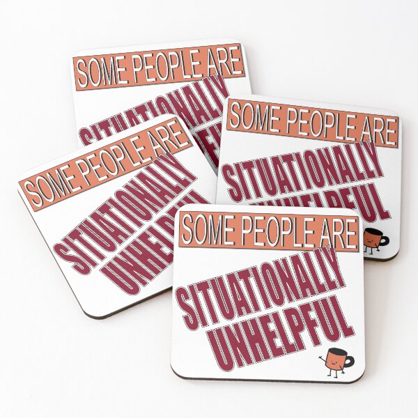 Item preview, Some People are Situationally Unhelpful! designed and sold by MSM Designs.
