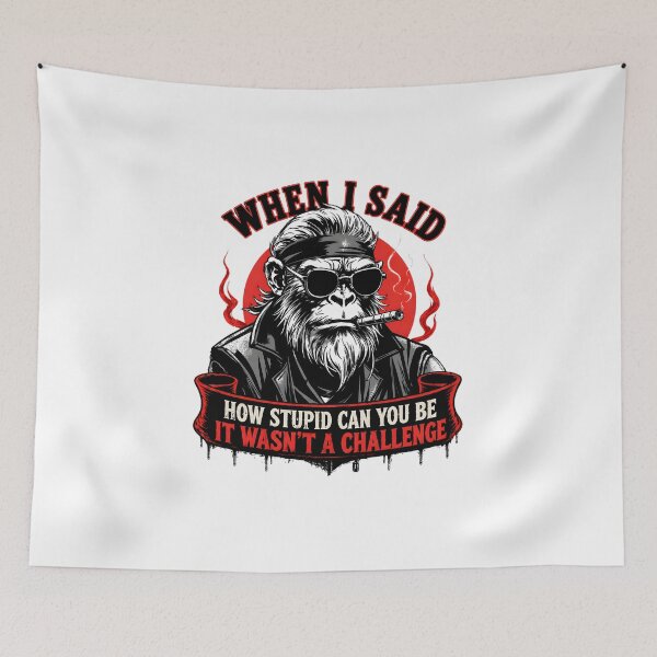 Item preview, When I Said How Stupid Can You Be Savage Biker Monkey Funny Sarcastic Design designed and sold by LunaMagicStudio.