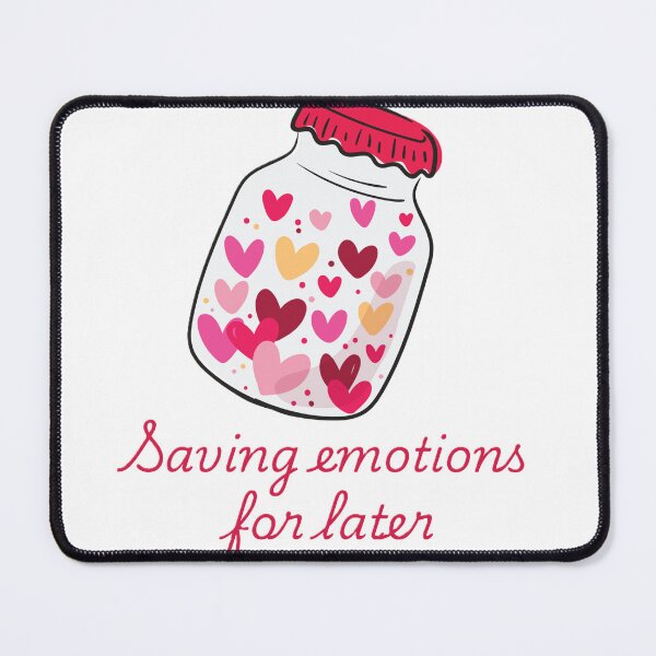 Item preview, Saving emotions for later designed and sold by creativityisfun.