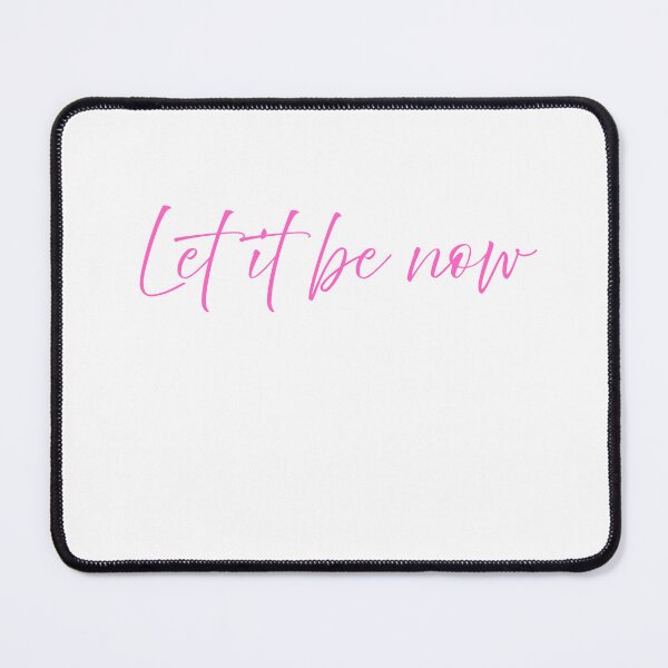 Item preview, Let It Be Now Pink Script Typography Minimal Aesthetic Quote Design designed and sold by onubi.