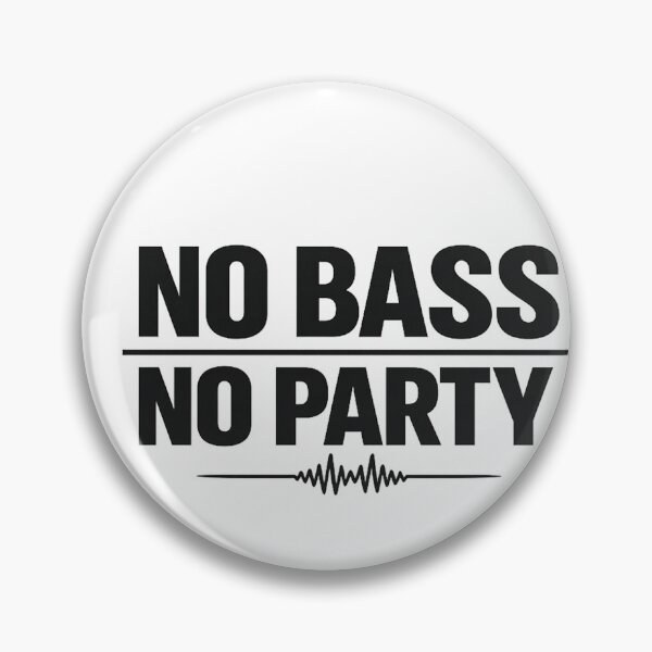 Item preview, No Bass No Party designed and sold by  ZenRave Designs.