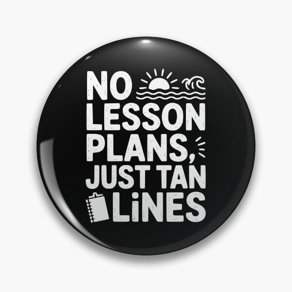 Item preview, No Lesson Plans, Just Tan Lines designed and sold by theartfulaspie.