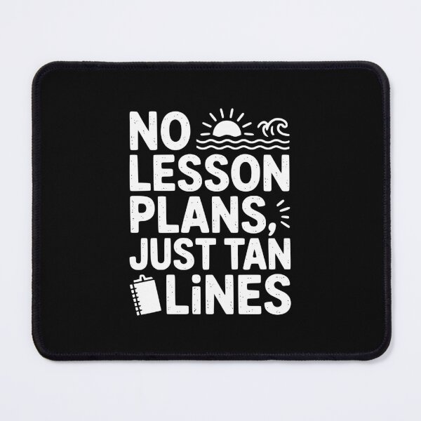 Item preview, No Lesson Plans, Just Tan Lines designed and sold by theartfulaspie.