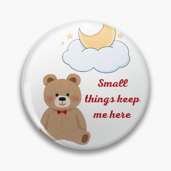 Item preview, Small things keep me here designed and sold by creativityisfun.