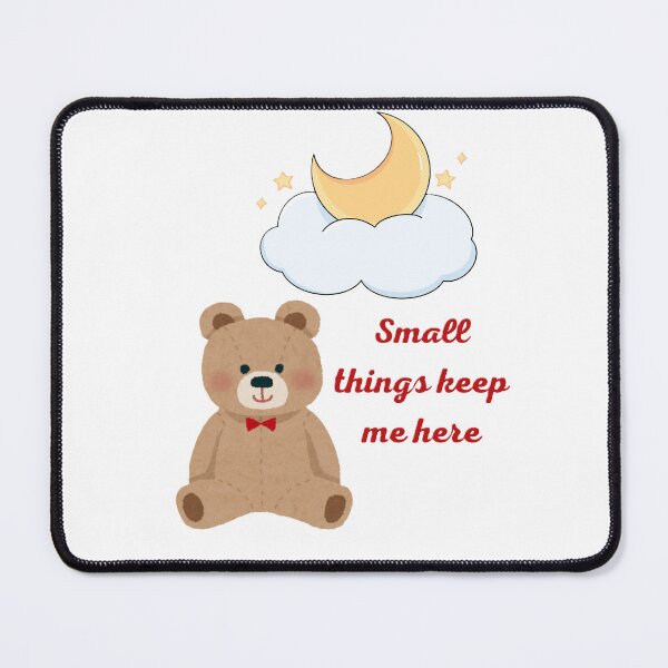 Item preview, Small things keep me here designed and sold by creativityisfun.