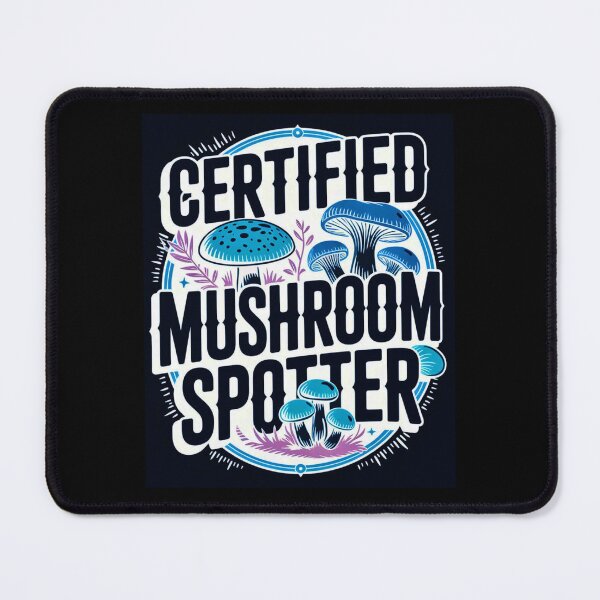 Item preview, Certified Mushroom Spotter designed and sold by Agu210.