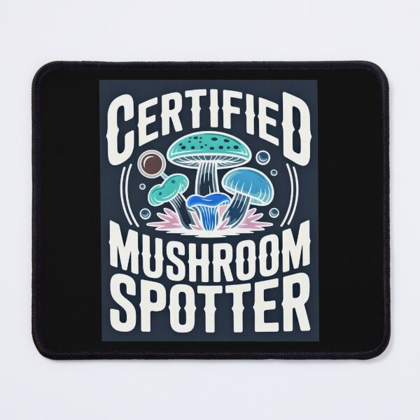 Item preview, Certified Mushroom Spotter designed and sold by Agu210.