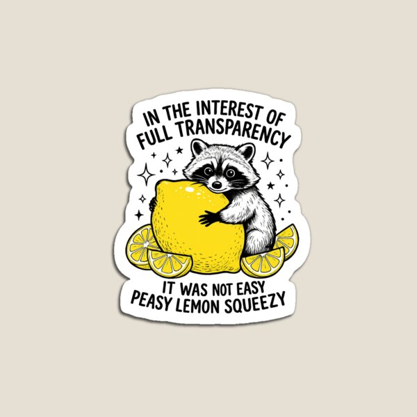 Item preview, Full Transparency Peasy Lemon Squeezy designed and sold by Shopex10.