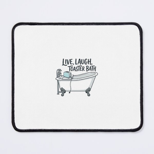 Item preview, Live, Laugh, Toaster Bath! designed and sold by CashCrow.