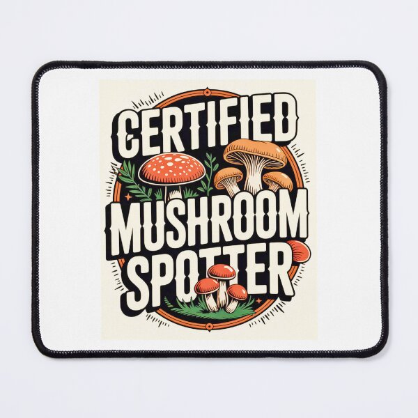 Item preview, Certified Mushroom Spotter designed and sold by Agu210.