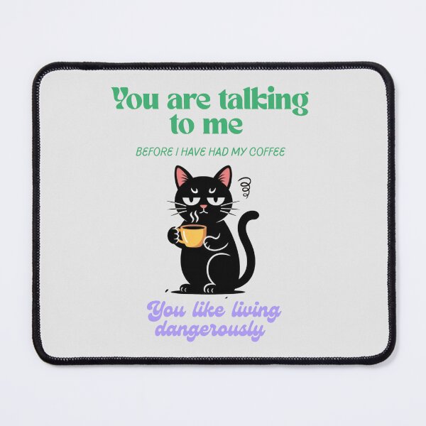 Item preview, You are talking to me before I’ve had my coffee - you like living dangerously  designed and sold by Palmtree94.