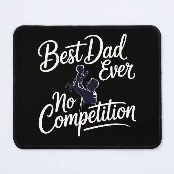Item preview, Fathers Day Best Dad Ever No Competition Cute Father and Child designed and sold by Fitswear.
