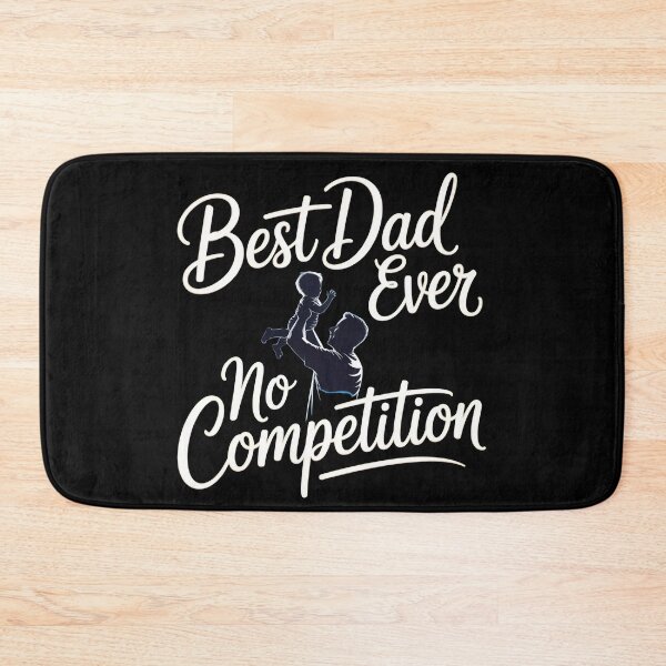 Item preview, Fathers Day Best Dad Ever No Competition Cute Father and Child designed and sold by Fitswear.