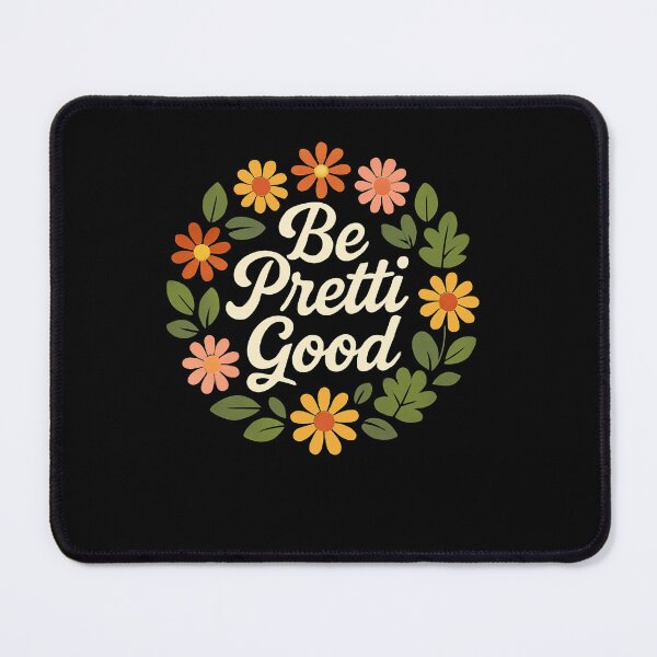 Item preview, Be Pretti Good Floral designed and sold by SiarheiYur.