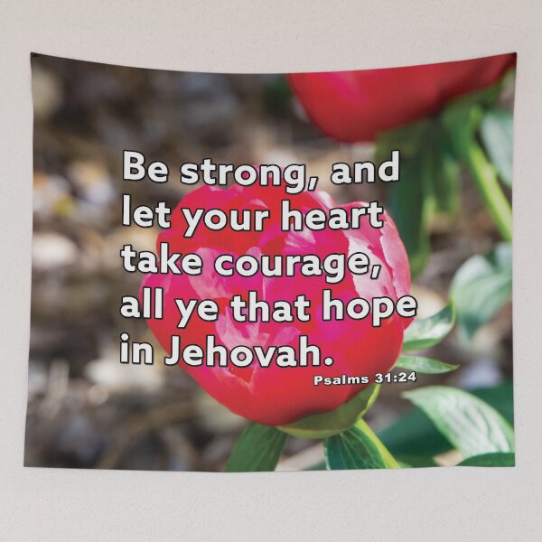 Item preview, Psalms 31:24 Be Strong Take Courage - Peony Photograph designed and sold by InsprtnlArtbyDP.