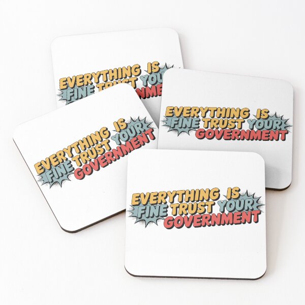 Item preview, Everything is Fine Trust Your Government Political designed and sold by Naitsebas.
