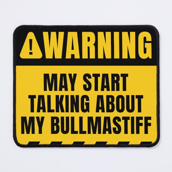 Item preview, Funny Bullmastiff Owner Warning Sign Dog Lover Quote designed and sold by MaryAller.