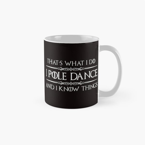 Item preview, I Pole Dance and I Know Things - Funny Pole Dancer Gifts for Exotic Fitness Dancing designed and sold by merkraht.