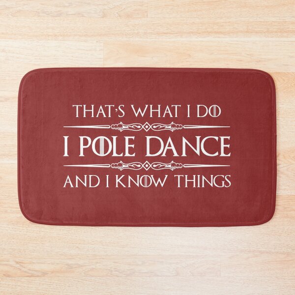 Item preview, I Pole Dance and I Know Things - Funny Pole Dancer Gifts for Exotic Fitness Dancing designed and sold by merkraht.