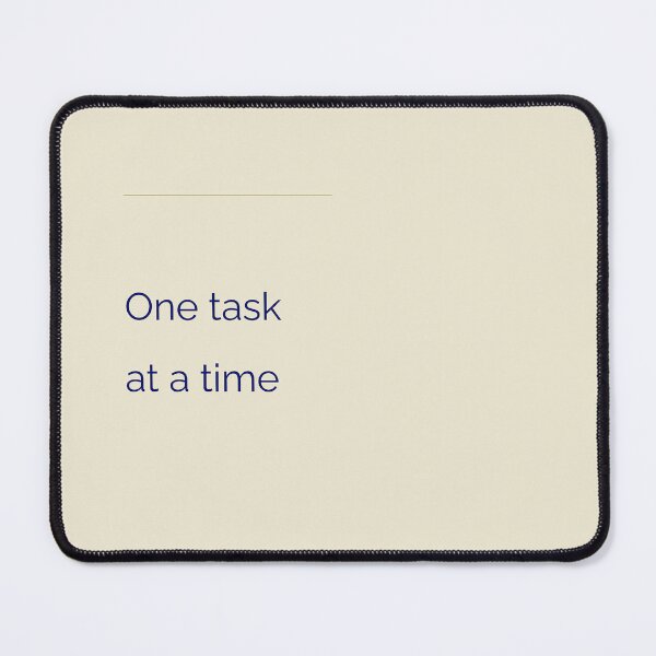 Item preview, One task at a time | Productivity Quote | Minimalist Focus Design designed and sold by BalancedCoNL.