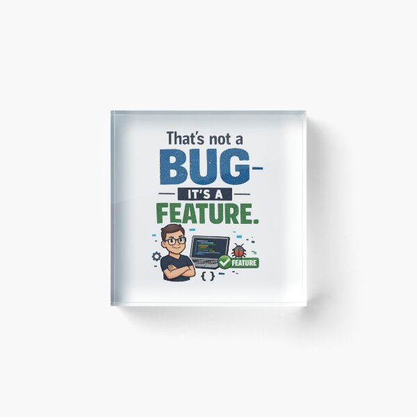 Item preview, Not a Bug It’s a Feature Funny Coding Design designed and sold by CoolTShirtDesign.
