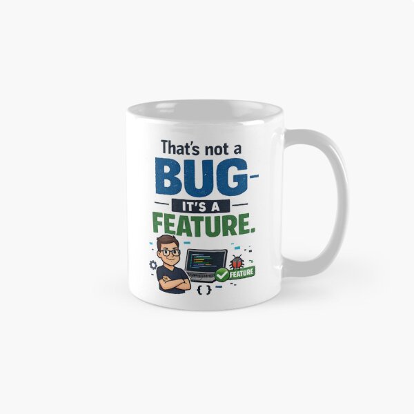Item preview, Not a Bug It’s a Feature Funny Coding Design designed and sold by CoolTShirtDesign.