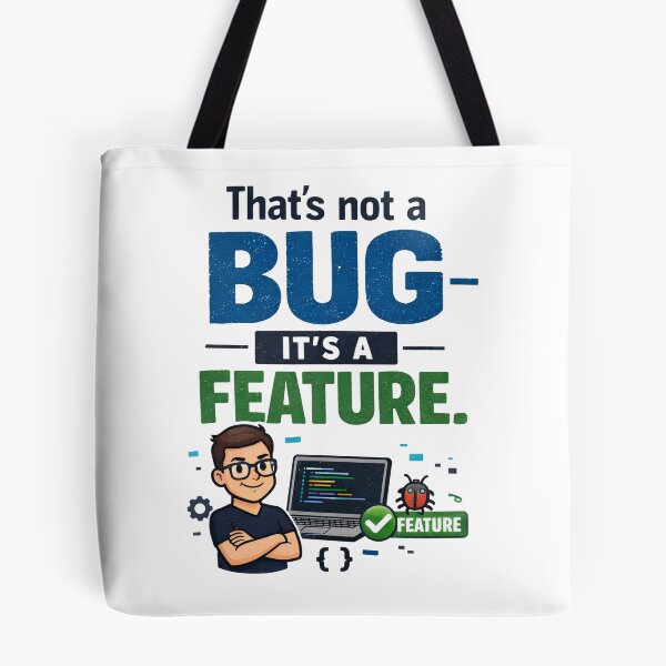 Item preview, Not a Bug It’s a Feature Funny Coding Design designed and sold by CoolTShirtDesign.