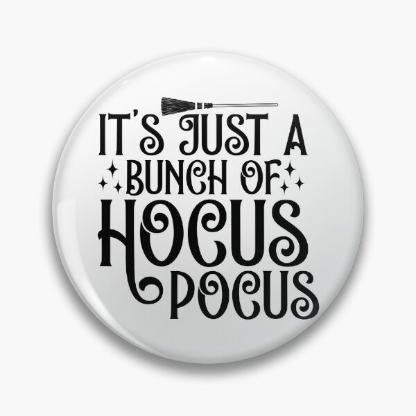 Item preview, It's Just A Bunch Of Hocus Pocus - Funny Spooky Festive Witch Gift designed and sold by FuzionRaptor.