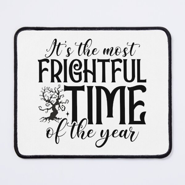 Item preview, Most Frightful Time Of The Year - Funny Spooky Festive Halloween Gift designed and sold by FuzionRaptor.