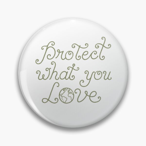 Item preview, Protect what you love earth day ecofriendly  designed and sold by goodiefoodie.