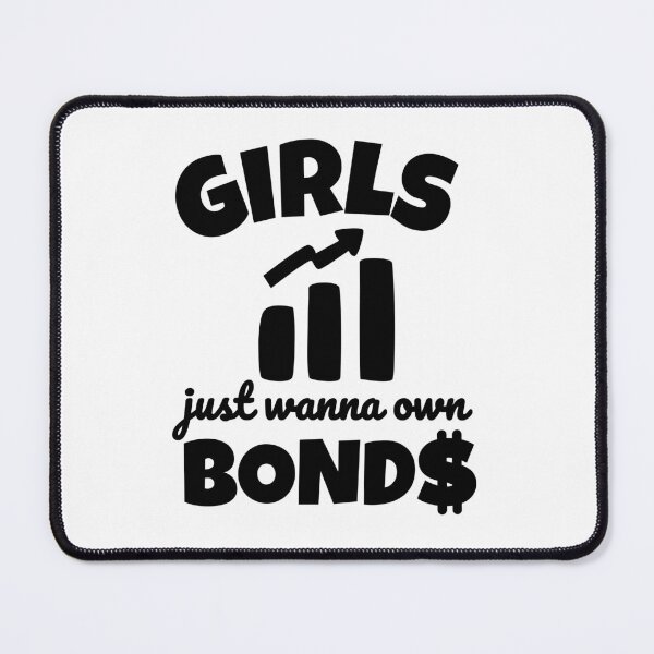 Item preview, Girls Just Wanna Own Bonds Funny Investing Quote designed and sold by DesignsVault.