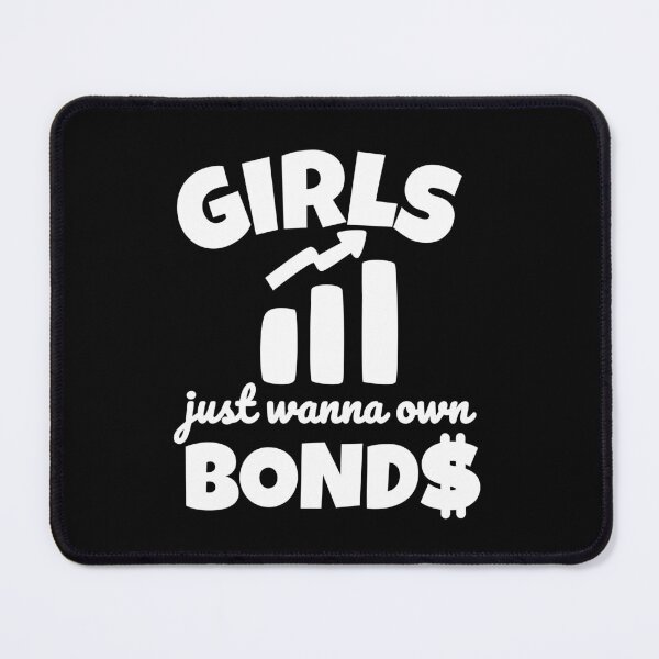 Item preview, Girls Just Wanna Own Bonds Funny Investing Quote designed and sold by DesignsVault.
