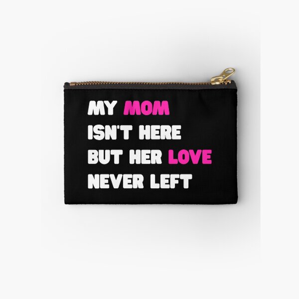 Item preview, My Mom Isn’t Here But Her Love Never Left – Memorial Quote T-Shirt designed and sold by SOFWIN.