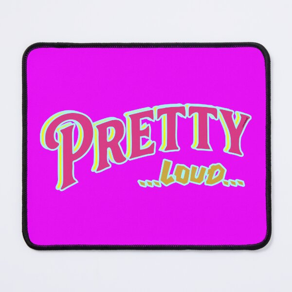 Item preview, Pretty...Loud... designed and sold by StickyFuel™.