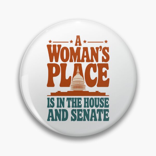Item preview, A Woman's Place House and Senate Political designed and sold by techdave.