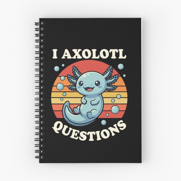 Item preview, I Axolotl Questions, Funny Cute Axolotl, You Axolotl Questions designed and sold by DoodleUrban.
