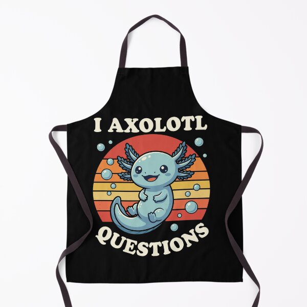 Item preview, I Axolotl Questions, Funny Cute Axolotl, You Axolotl Questions designed and sold by DoodleUrban.