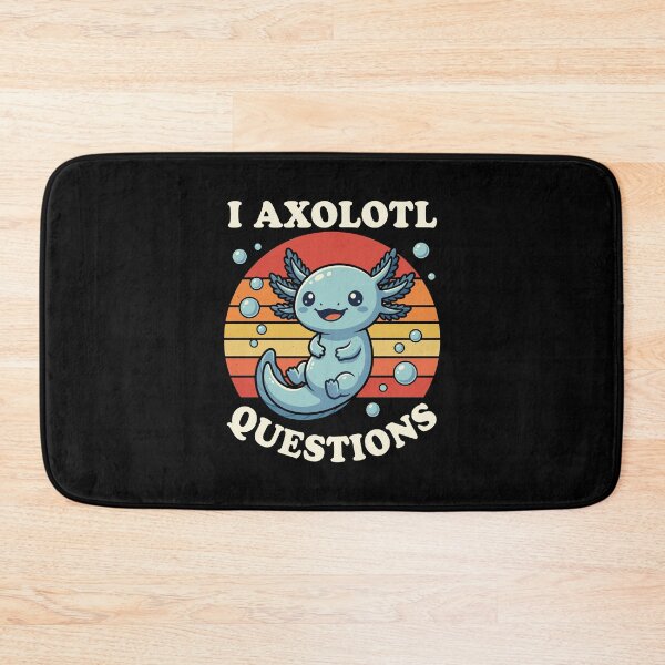 Item preview, I Axolotl Questions, Funny Cute Axolotl, You Axolotl Questions designed and sold by DoodleUrban.
