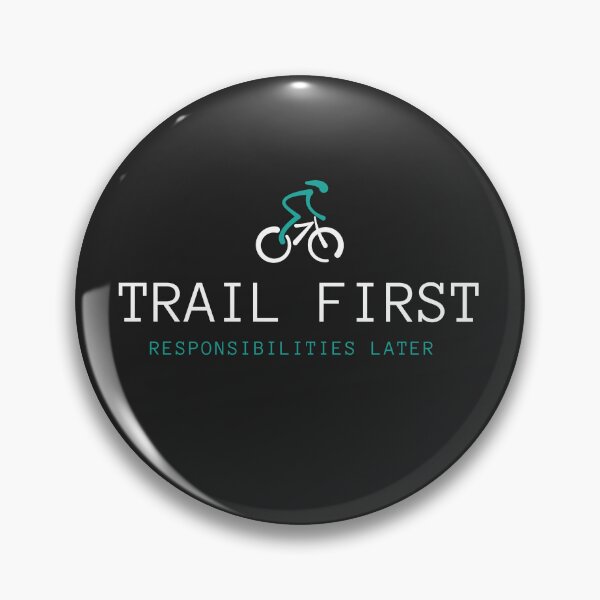 Item preview, Trail First Responsibilities Later - MTB Dad designed and sold by GreyTee.