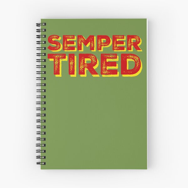 Item preview, Semper Tired - Marine Corps  designed and sold by OohRahOriginals.