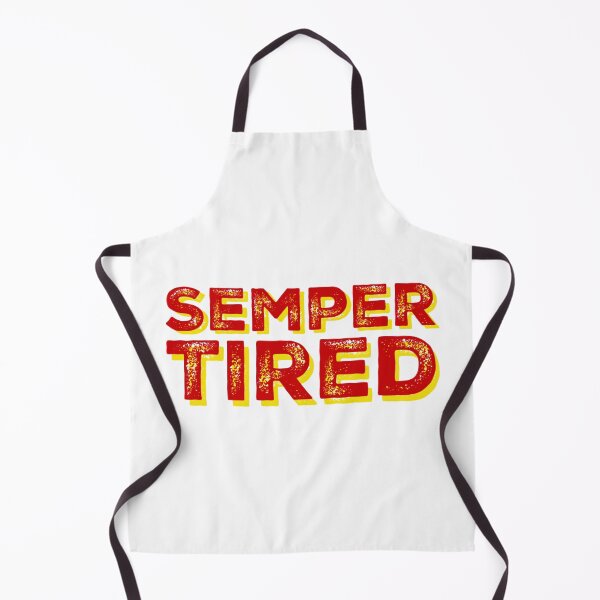 Item preview, Semper Tired - Marine Corps  designed and sold by OohRahOriginals.