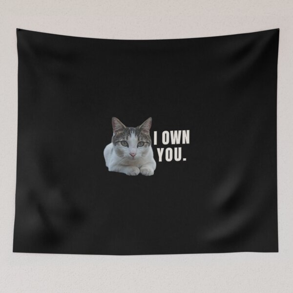 Item preview, I Own You – Funny Cat Attitude Meme Design designed and sold by MB-CatPrints.