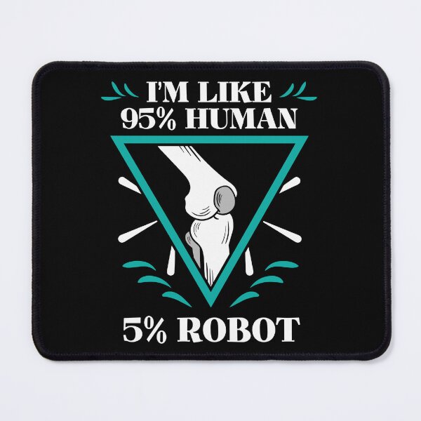 Item preview, I'm Like 95% Human 5 Robot, Gift For Knee Arthroplasty Warrior designed and sold by DoodleUrban.