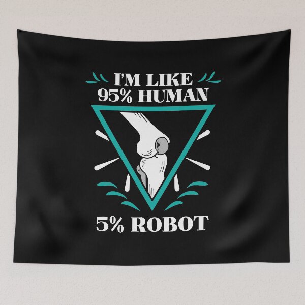 Item preview, I'm Like 95% Human 5 Robot, Gift For Knee Arthroplasty Warrior designed and sold by DoodleUrban.