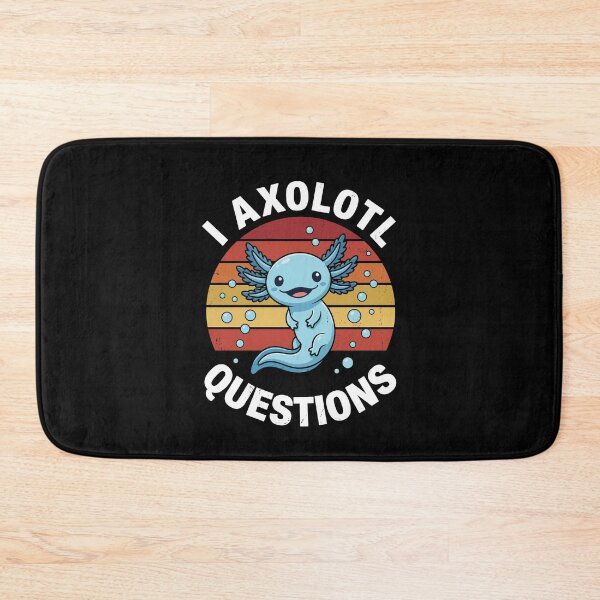 Item preview, I Axolotl Questions, Funny Cute Axolotl, You Axolotl Questions designed and sold by DoodleUrban.