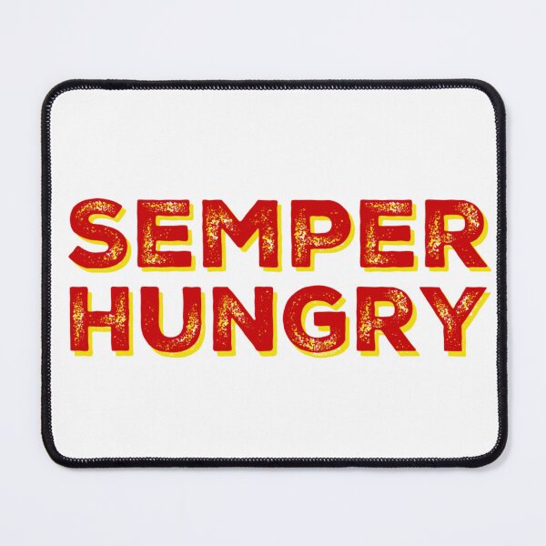 Item preview, Semper Hungry - Marine Corps  designed and sold by OohRahOriginals.